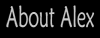 About Alex